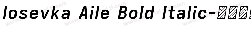 Iosevka Aile Bold Italic字体转换